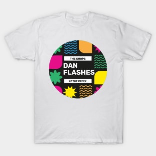 Dan Flashes!!! T-Shirt